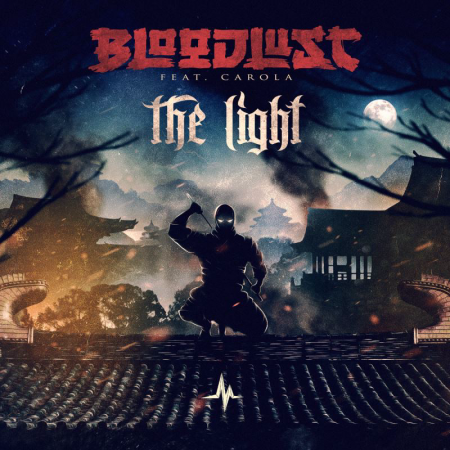 Bloodlust feat. Carola - The Light (Original Mix)