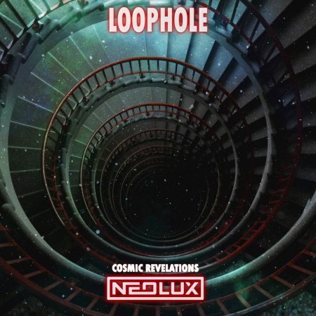 Neolux - Loophole (Cosmic Revelations Pro Mix)