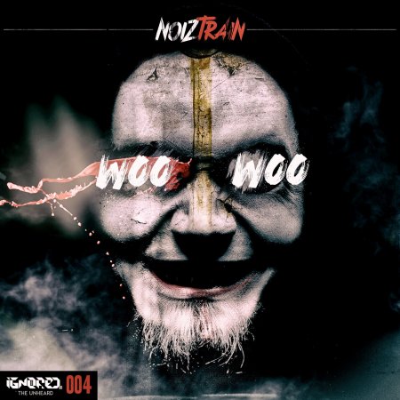 Noiztrain - Woo Woo