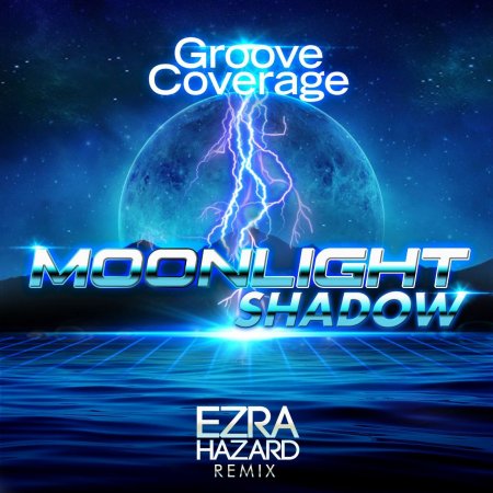 Groove Coverage - Moonlight Shadow (Ezra Hazard Remix)