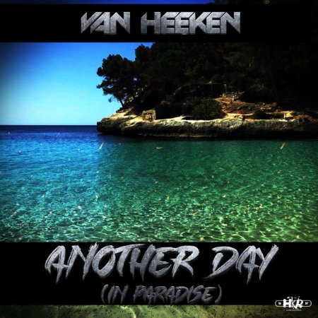 Van Heeken - Another Day (In Paradise) (Extended Mix)