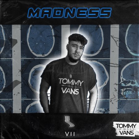 Tommy Vans - Madness