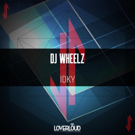 DJ Wheelz - Idky