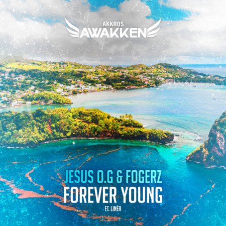 Jesus O.G & Fogerz ft. Linea - Forever Young (Extended Mix)