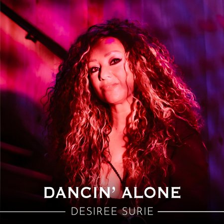Desiree Surie - Dancin Alone