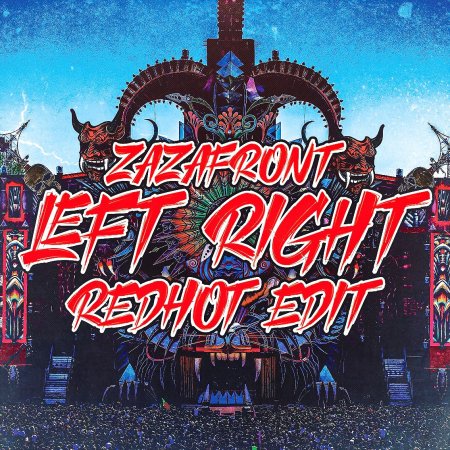 Zazafront - Left Right (Redhot Edit) (Extended Mix)