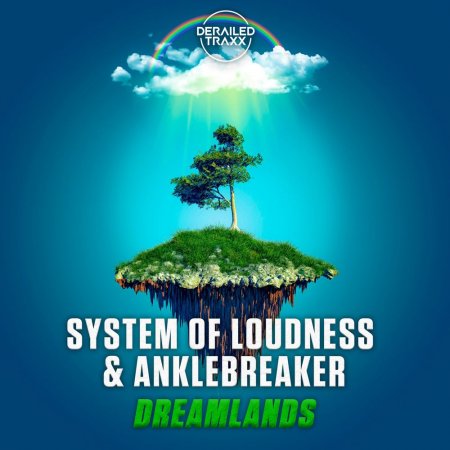 System Of Loudness & Anklebreaker - Dreamlands (Extended Mix)