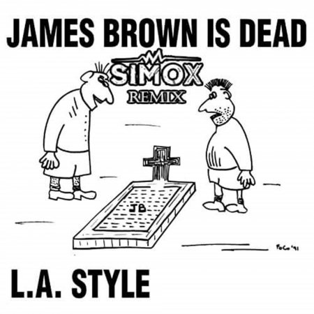 L.A. Style - James Brown Is Dead (Simox Remix)