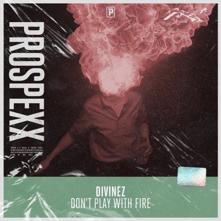 Divinez - Don't Play With Fire (Original Mix)