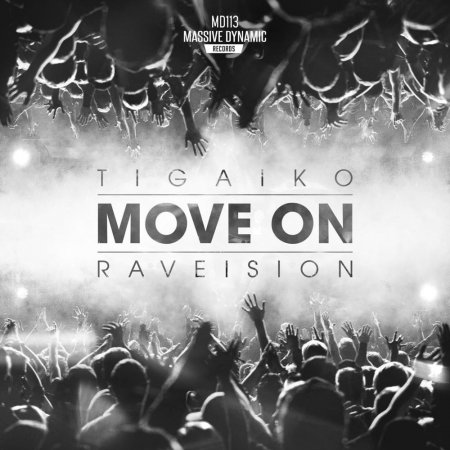 Tigaiko & Raveision - Move on (Original Mix)