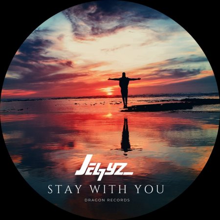 Jel7yz - Stay With You (Original Mix)