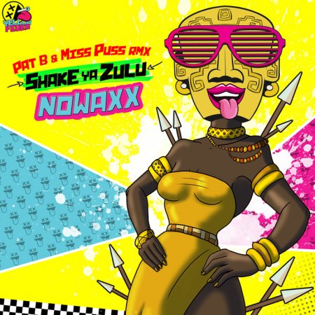 Nowaxx - Shake Ya Zulu (Pat B & Miss Puss Remix)