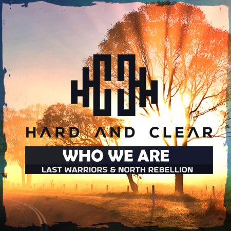 Last Warriors & North Rebellion - Who We Are (Original Mix)