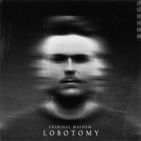 Criminal Mayhem - Lobotomy (Pro Mix)