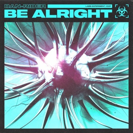 Dan-Rider - Be alright (Pro Mix)