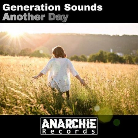 Generation Sounds - Another Day (Extended Version)