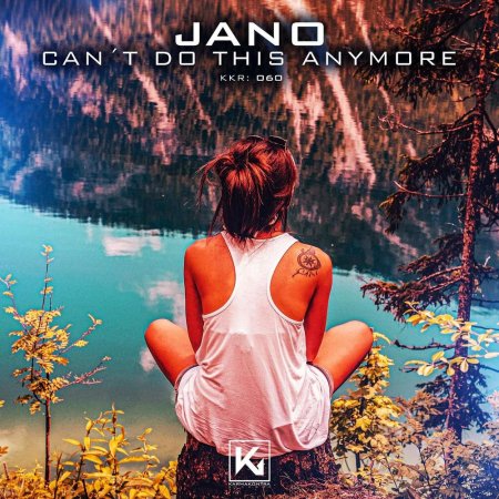 Jano - Can't Do This Anymore (Extended Mix)