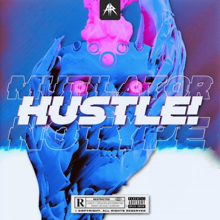 Mutilator & Notype - Hustle (Extended Mix)