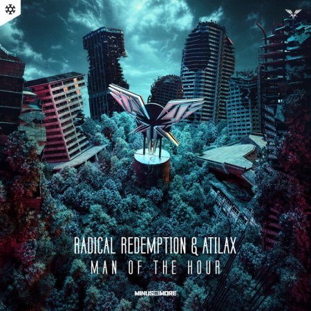 Radical Redemption & ATILAX - Man Of The Hour (Extended Mix)