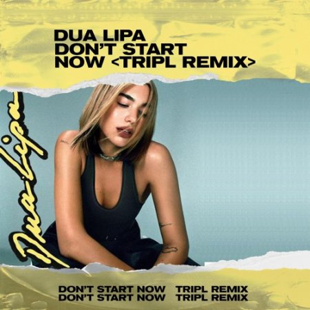 Dua Lipa - Don't Start Now (TripL Extended Remix)