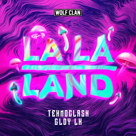 Teknoclash & GLDY LX - La La Land (Radio Edit)