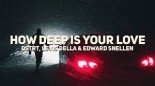 DSTRT, Levis Della & Edward Snellen - How Deep Is Your Love