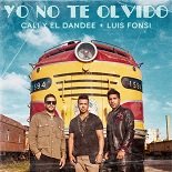 Cali Y El Dandee, Luis Fonsi - Yo No Te Olvido (Original Mix)