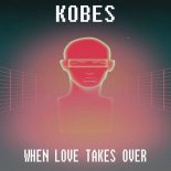 Köbes - When Love Takes Over (Dance Mix)
