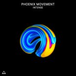 Phoenix Movement - Intense (Original Mix)