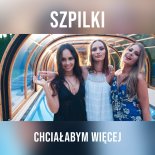 Szpilki - Chciałbym więcej