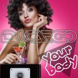 DJ Cargo - Your Body