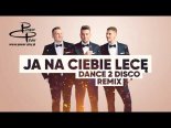 Power Play - Ja Na Ciebie Lecę (Dance 2 Disco Remix)