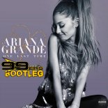 Ariana Grande - One Last Time (99ers Bootleg Edit)