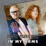Paweł Markiewicz - In My Arms