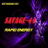 SAVAGE 44 - Rapid Energy (EuroDance 2021)
