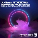 A.M.R feat. Ai Takekawa - Beyond The Moon (Jimmy Chou Remix)