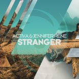 Activa & Jennifer Rene - Stranger (Extended Mix)