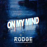 Rodge - On My Mind