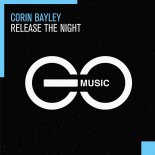 Corin Bayley - Release the Night (Extended Mix)
