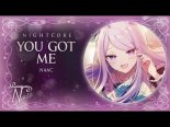 Nightcore - You Got Me