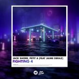 Jack Shore, Jaime Deraz, Petit A - Fighting 4 (Original Mix)