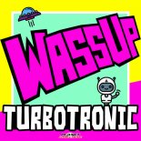 Turbotronic - Wassup (Extended Mix)