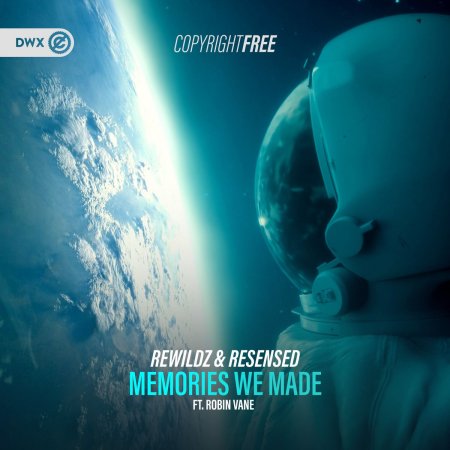 Rewildz & Resensed Feat. Robin Vane - Memories We Made