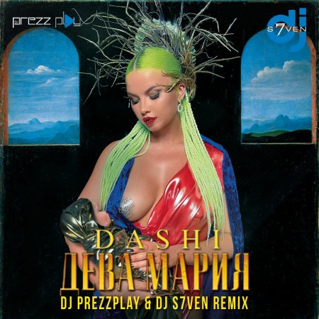 Dashi - The Virgin Mary  (DJ Prezzplay & DJ S7ven Radio Edit)