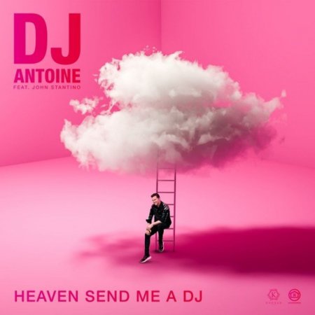 Dj Antoine feat. John Stantino - Heaven Send Me a DJ (DJ Antoine vs Mad Mark 2k21 Mix)