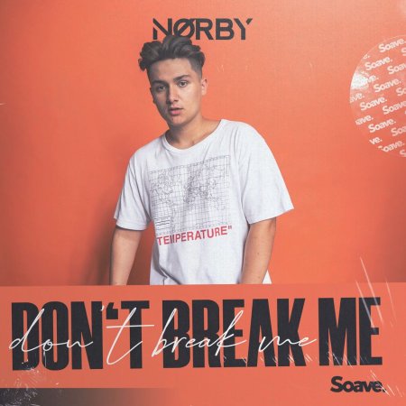 NØRBY - Don't Break Me