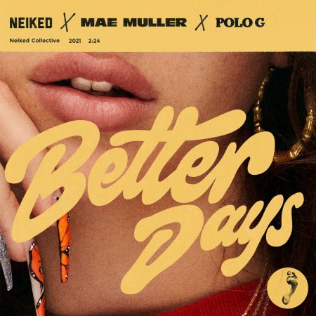 NEIKED, Mae Muller & POLO G - Better Days