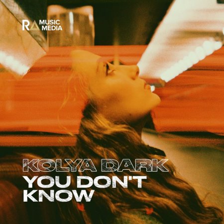 Kolya Dark - Dont Know You