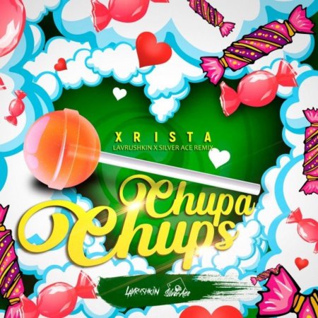 Xrista - Chupa Chups (Lavrushkin & Silver Ace Remix)