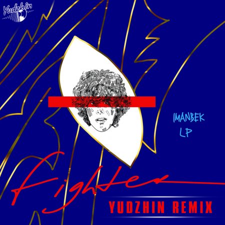 Imanbek & LP - Fighter  (Yudzhin Radio Remix)